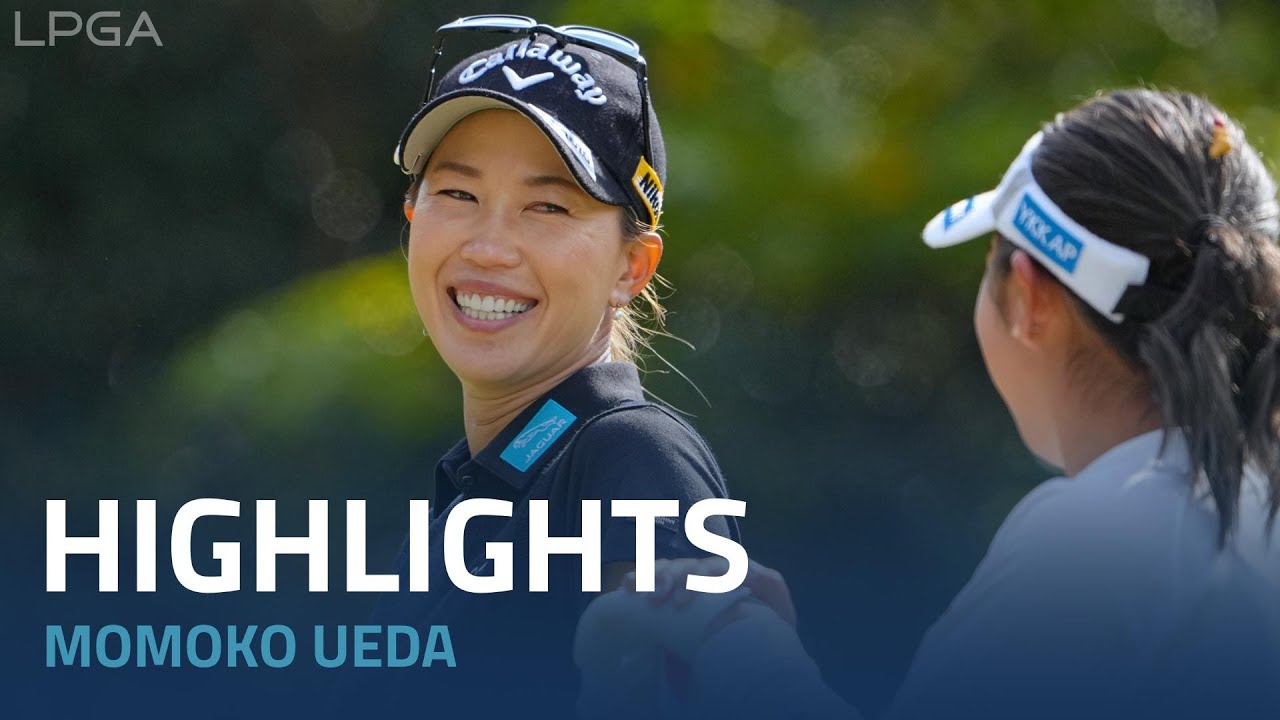 上田桃子 3回戦ハイライト | 2022 TOTOジャパンクラシック