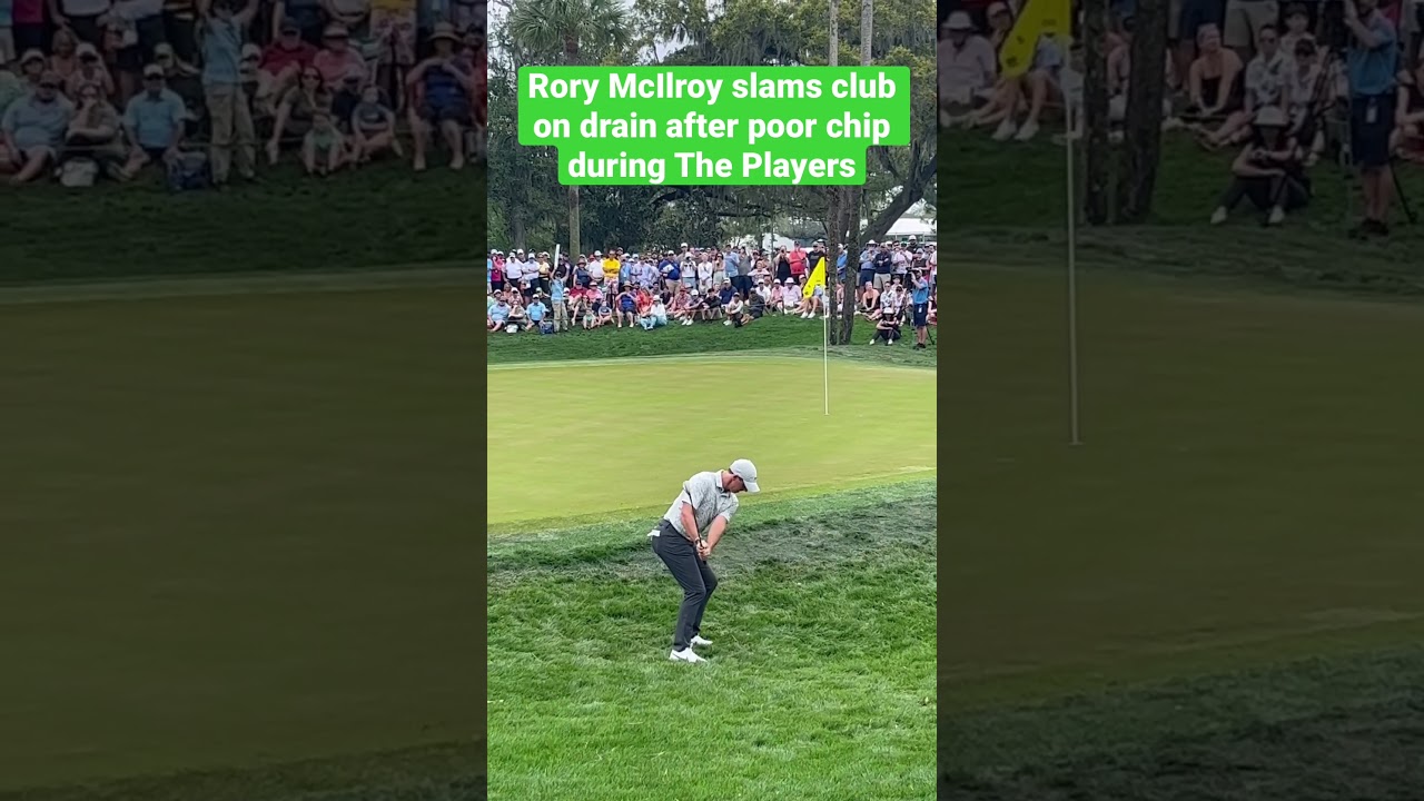 Rory McIlroy Slams Golf Club on Drain at The PLAYERS 2023 After Bad Chip