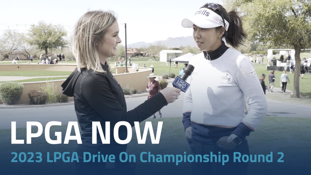 LPGA Now | 2023 LPGA Drive On Championship Round 2