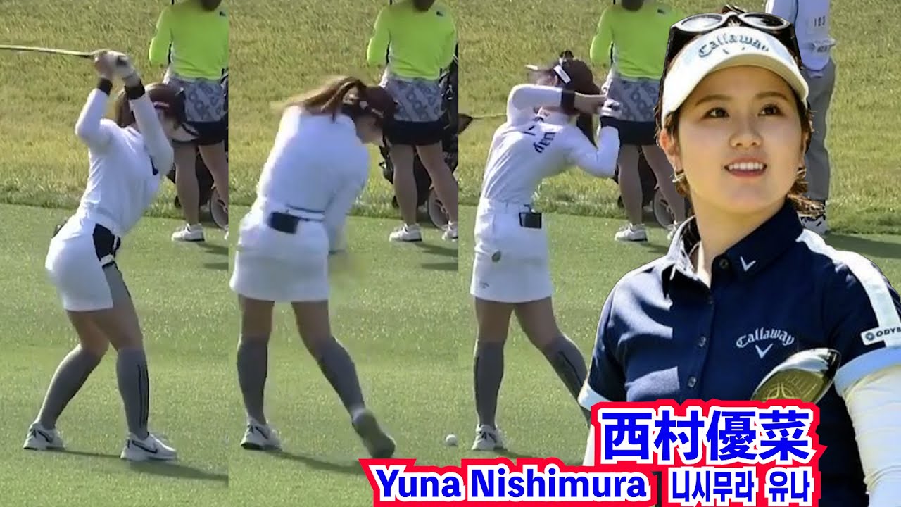 西村優菜_ゴルフスウィング・ドライバー・など⛳️Yuna Nishimura_Golf Swing;Driver etc☄️니시무라  유나_골프 스윙_드라이버 우드 아이언 퍼터