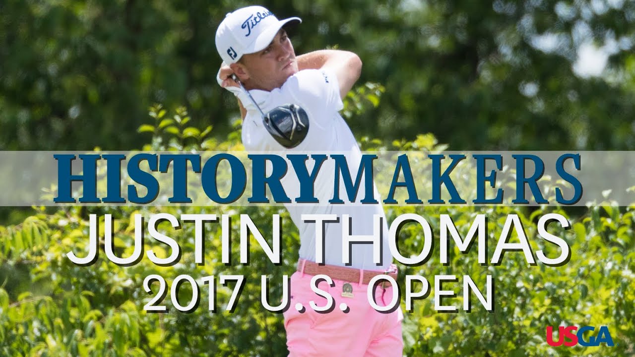Justin Thomas' Unforgettable 63 in the 2017 U.S. Open at Erin Hills | History Makers