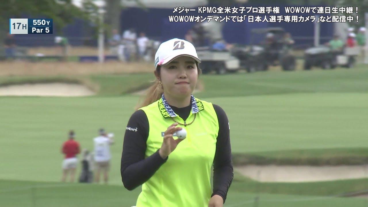 古江彩佳 最終日 ショートハイライト／メジャー KPMG全米女子プロゴルフ選手権【WOWOW】
