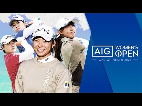 🔴【AIG全英女子オープンゴルフ2023 第4日 生放送】 女子ゴルフ 生中継 無料