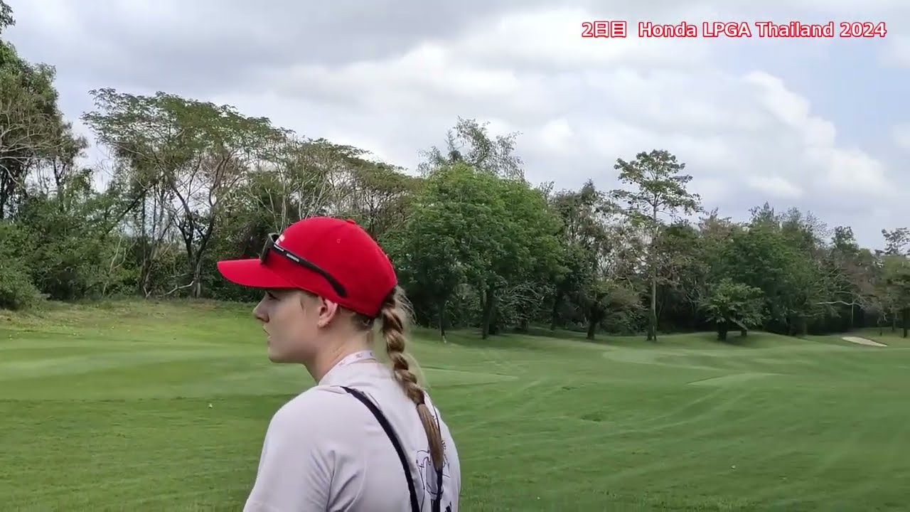 Honda LPGA Thailand 2024.2日目 古江彩佳選手、ブルク・ヘンダーソン、パティ・タバタナキット
