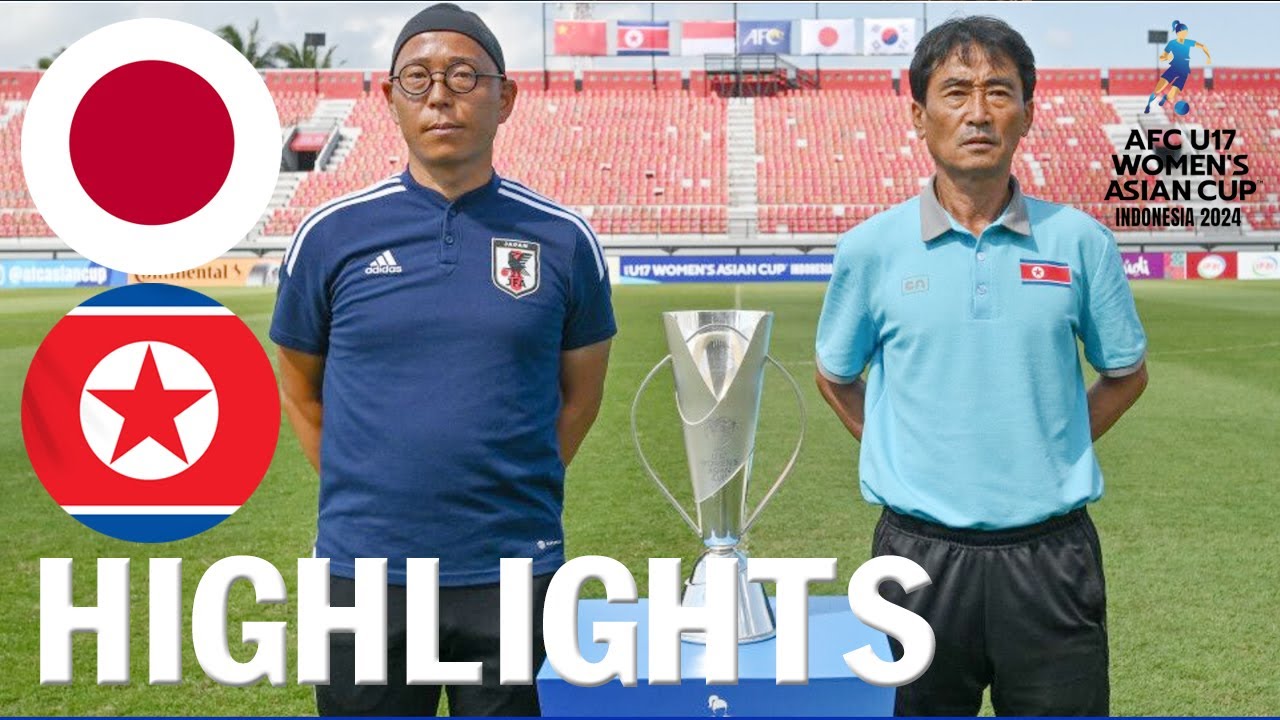 日本 U17 vs 朝鮮民主主義人民共和国 U17 ハイライト | 決勝戦 | AFC U17女子アジアカップ 2024年5月19日