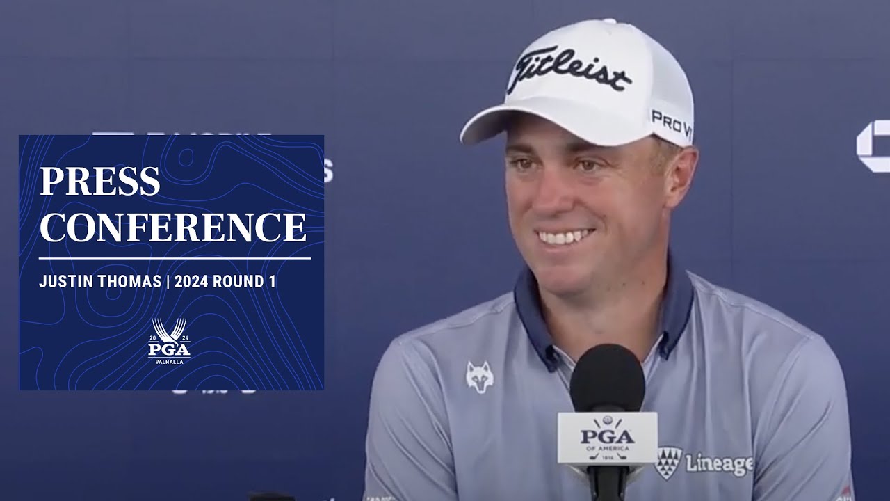 Justin Thomas Press Conference | 2024 PGA Championship Round 1
