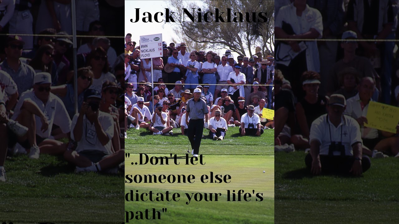Jack Nicklaus Life Advice Golf