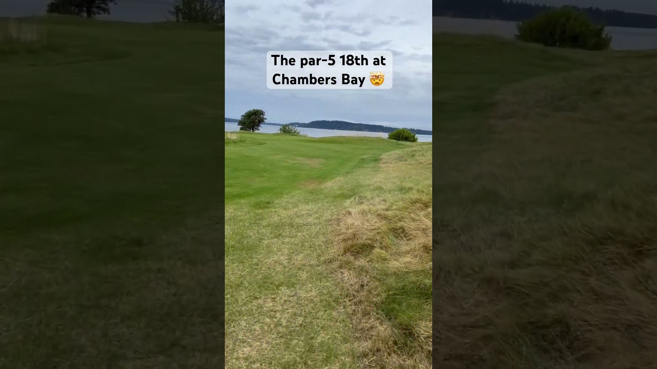 The back tees on No. 18 at Chambers Bay should come with a warning sign ⛔️
