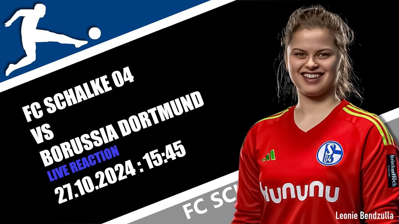 Damen: FC Schalke 04 - Borussia Dortmund Live Reaction