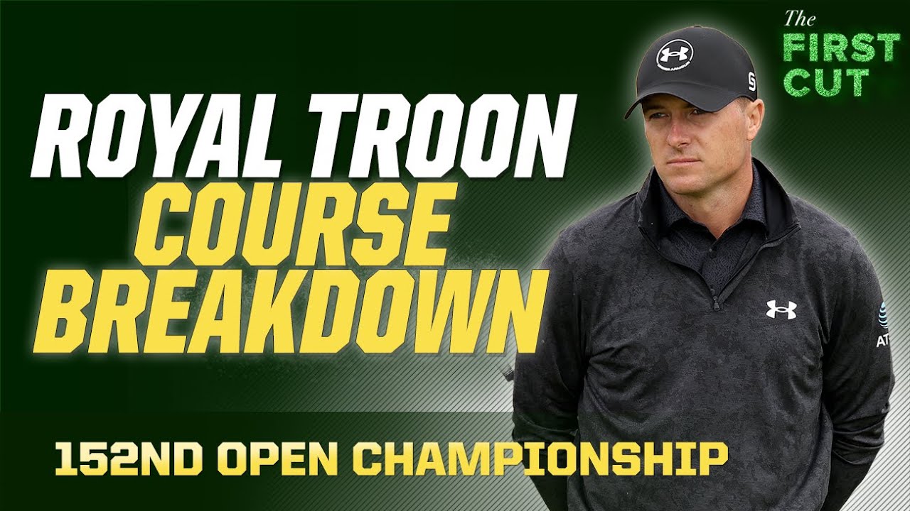 A Tale of Two Nines - Royal Troon Course Breakdown | 2024 Open Championship | First Cut Podcast