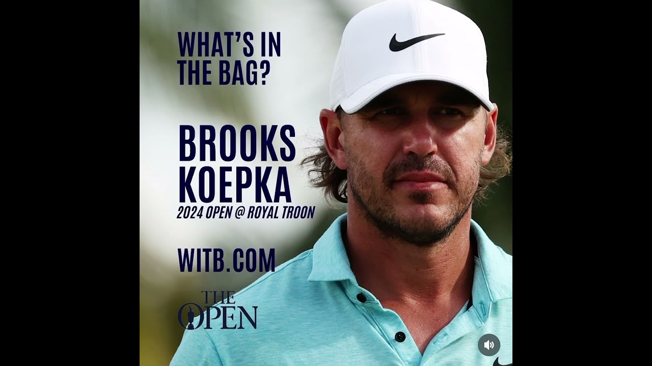 Brooks Koepka WITB - What's In The Bag? The Open Championship at Royal Troon (July, 2024)