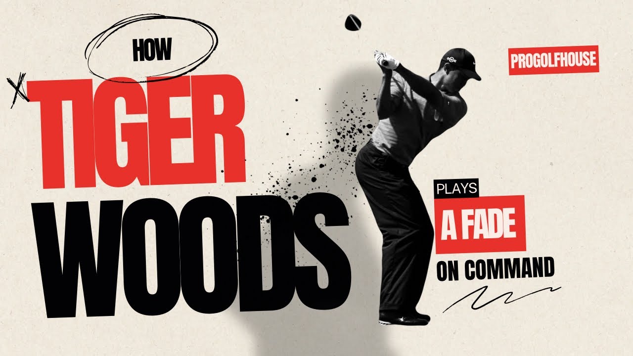 How To Fade The Ball Like Tiger Woods