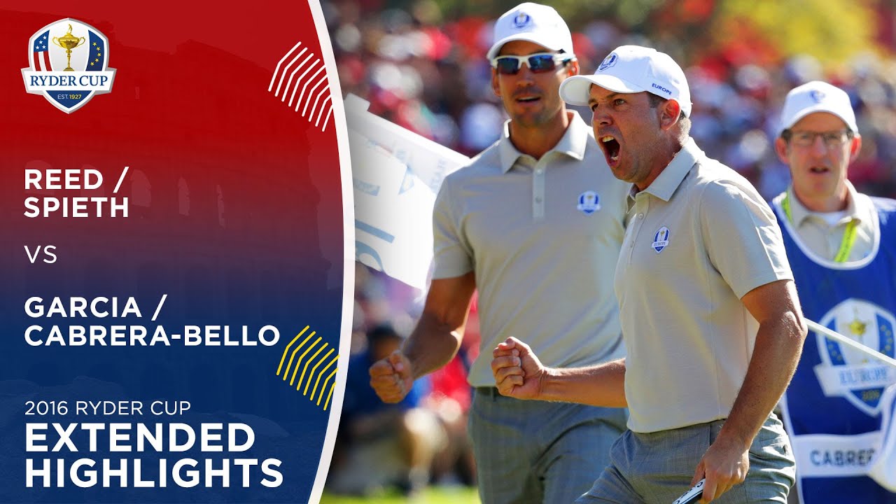 Reed & Spieth vs Garcia & Cabrera-Bello | Extended Highlights | 2016 Ryder Cup
