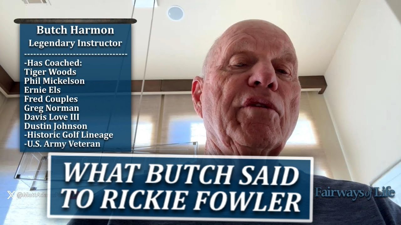 Butch Harmon Gave Rickie Fowler Some Hard Truth