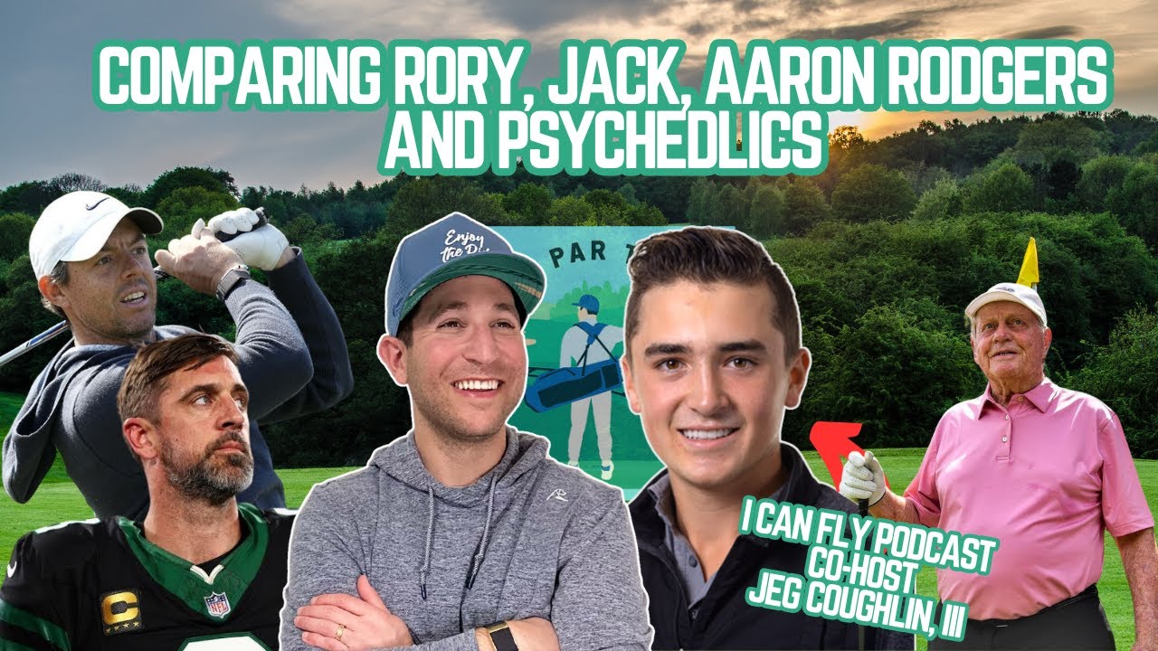 What Psychedelics, Rory McIlroy and Jack Nicklaus Have in Common | The Par Train Podcast #369