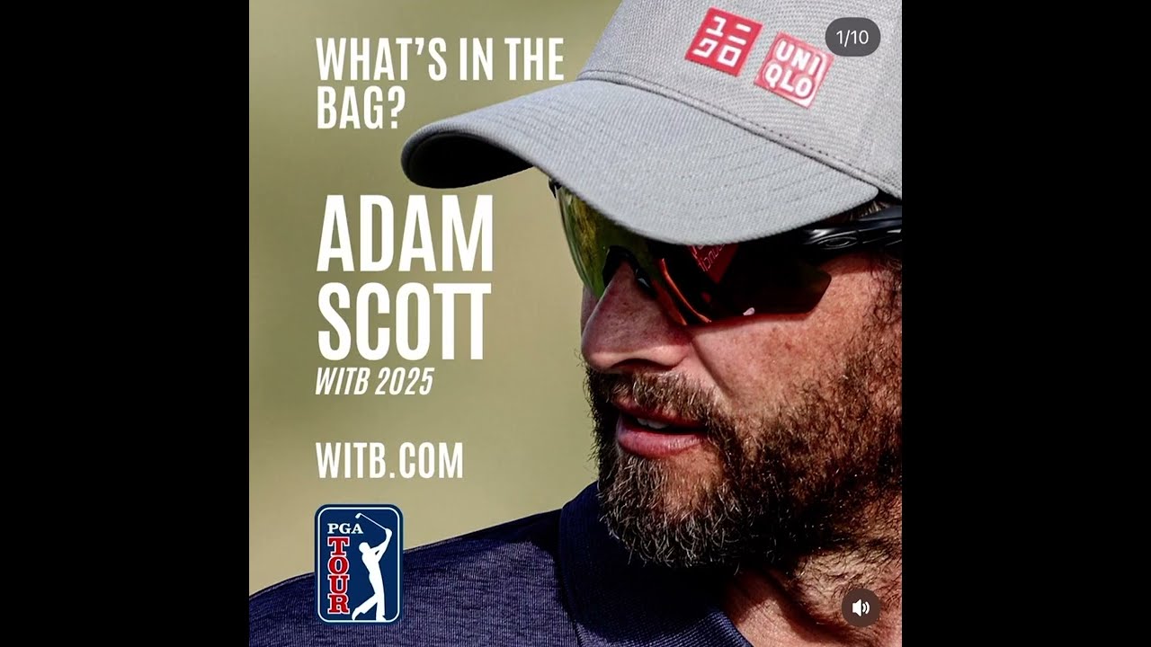 Adam Scott WITB (25th January, 2025) - What's In The Bag?