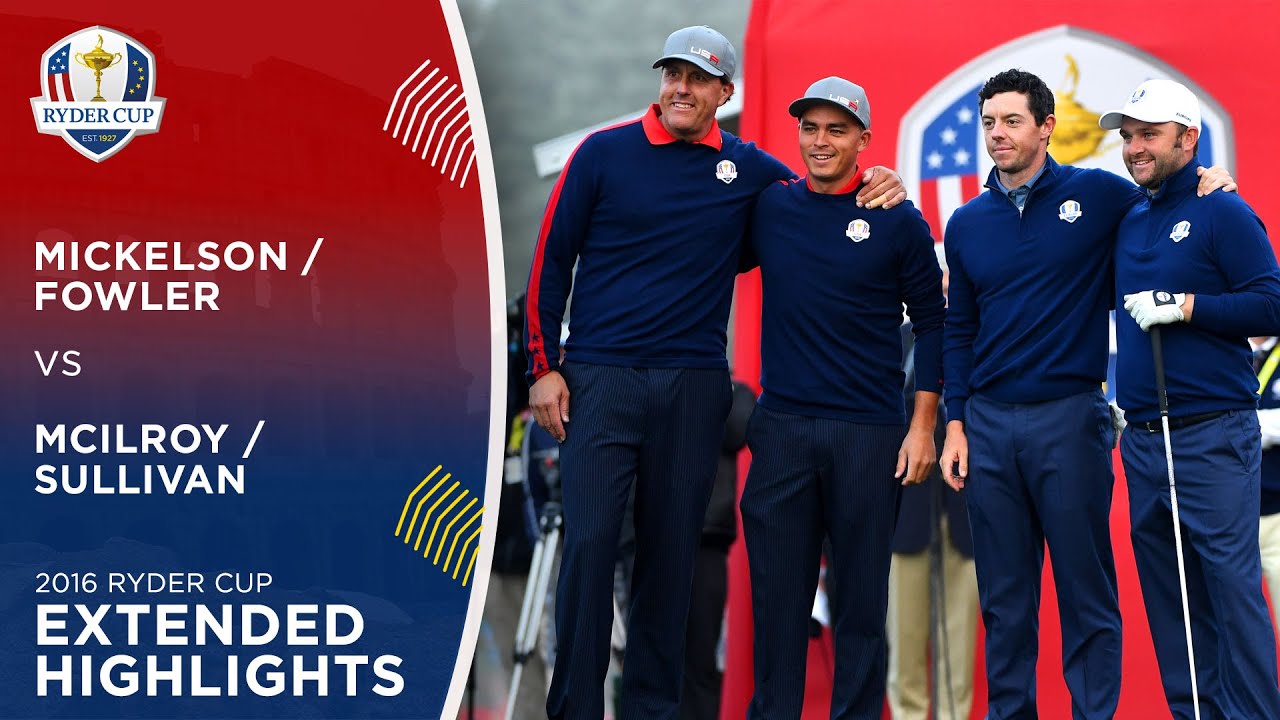 Mickelson & Fowler vs McIlroy & Sullivan | Extended Highlights | 2016 Ryder Cup