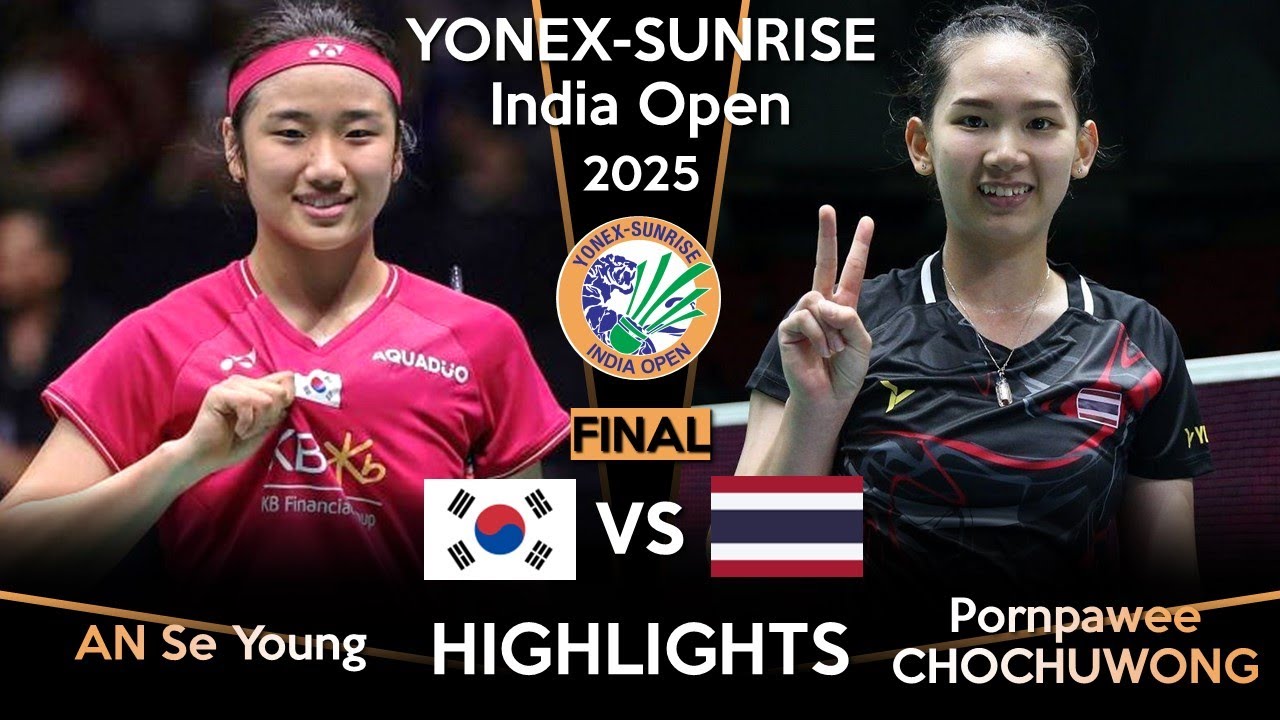 FINAL | AN Se Young (KOR) vs Pornpawee CHOCHUWONG (THA) | India Open 2025 Badminton