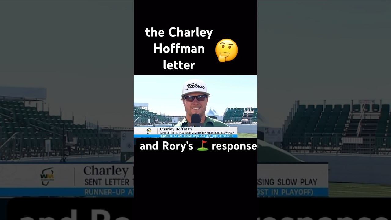 the Charley Hoffman letter 🤔 and Rory McIlroy’s response