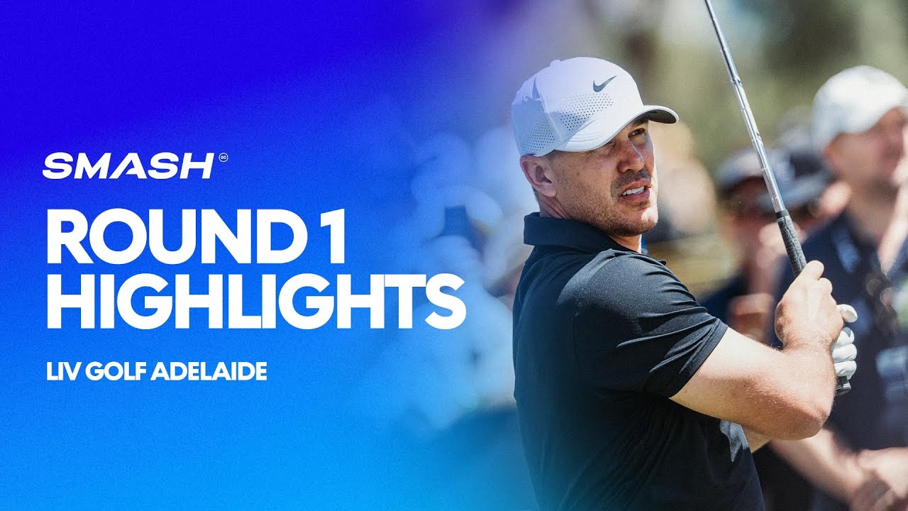 Smash GC Round 1 Highlights | LIV Golf Adelaide