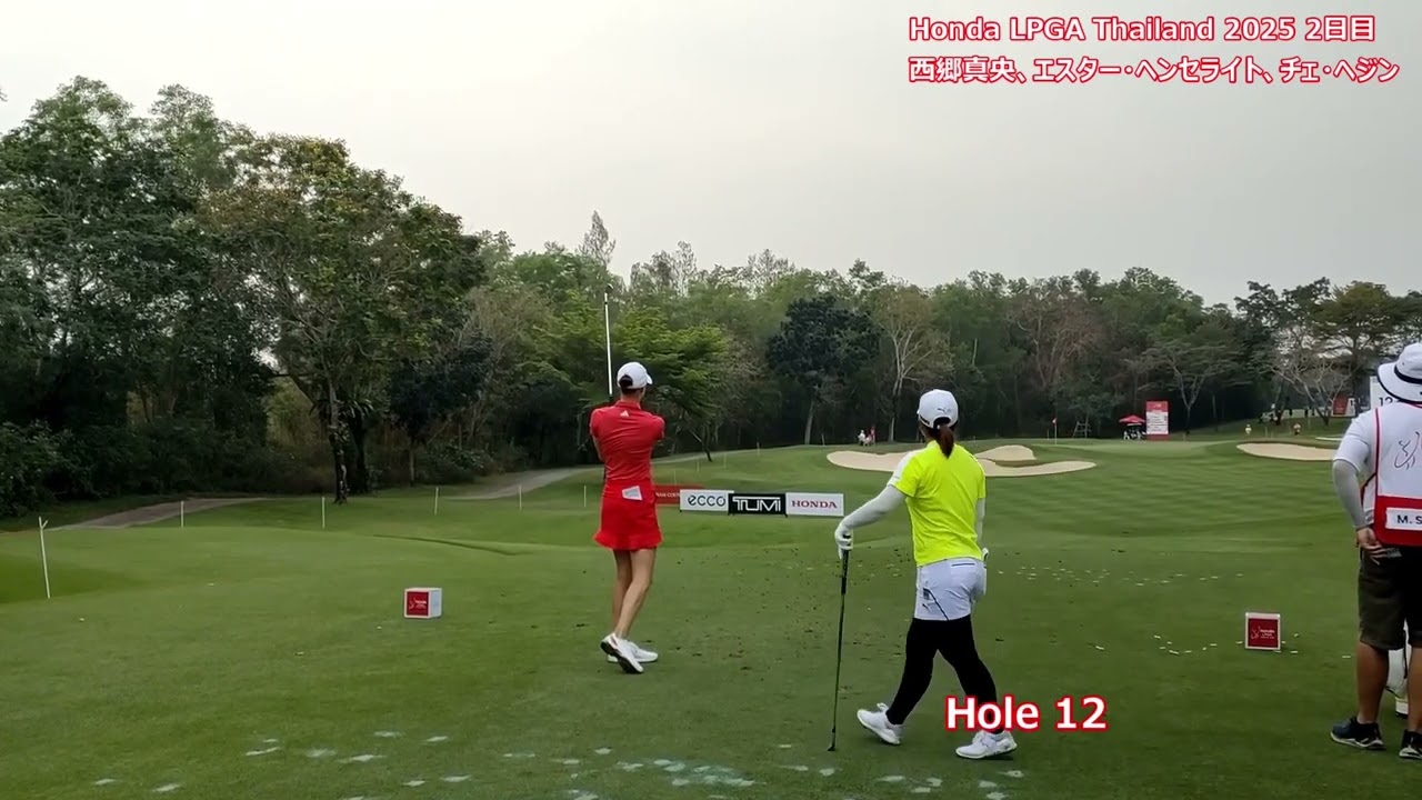 2025年2月21日 Honda LPGA Thailand 2025 西郷真央、エスター・ヘンセライト、チェ・へジン