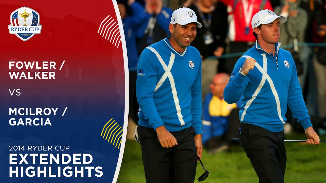 McIlroy & Garcia vs Fowler & Walker | Extended Highlights | 2014 Ryder Cup