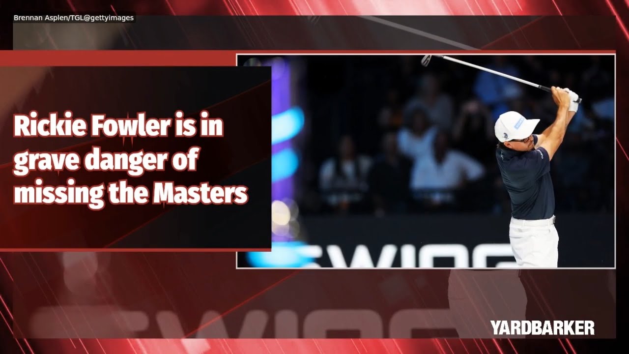 Rickie Fowler is in grave danger of missing the Masters