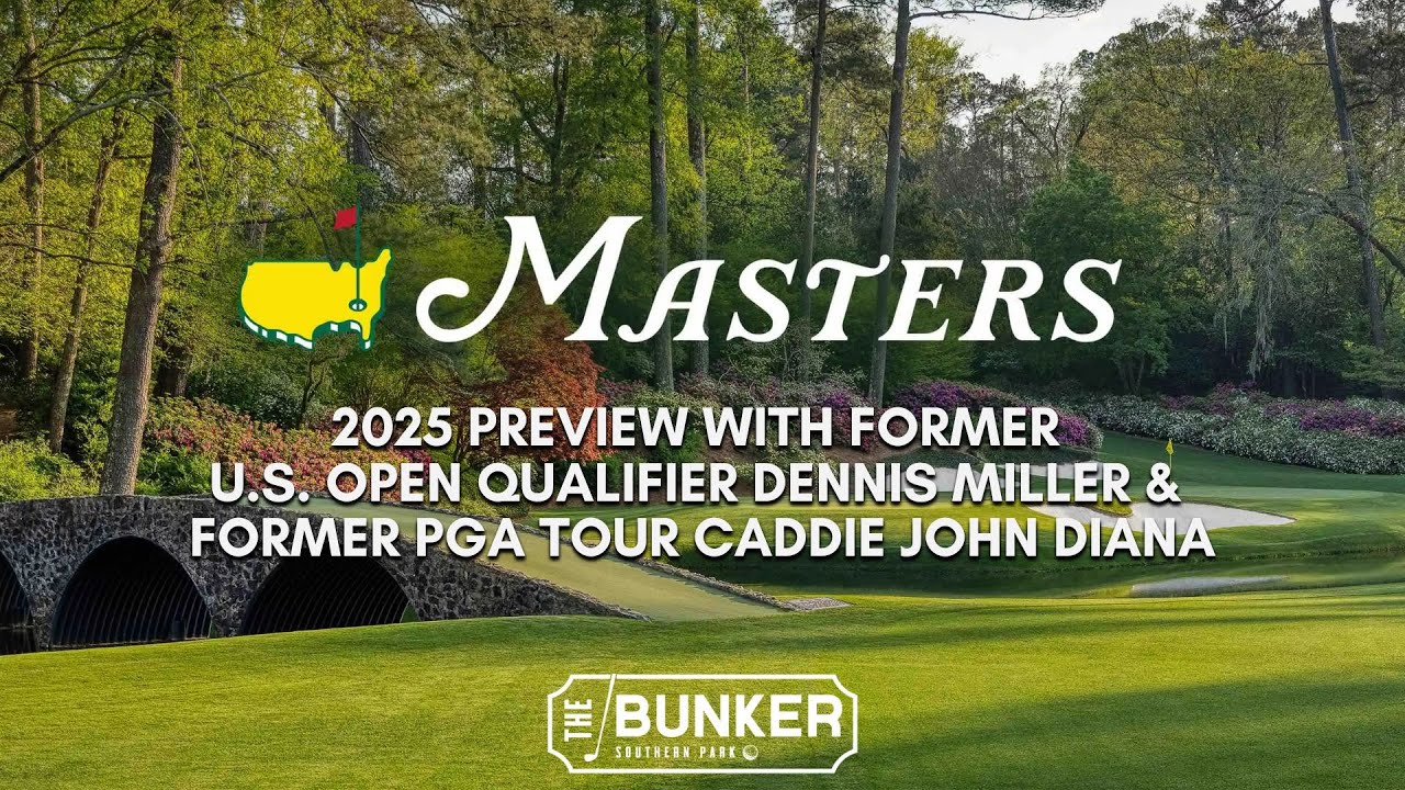 Masters 2025 Preview with PGA Pros Dennis Miller & John Diana