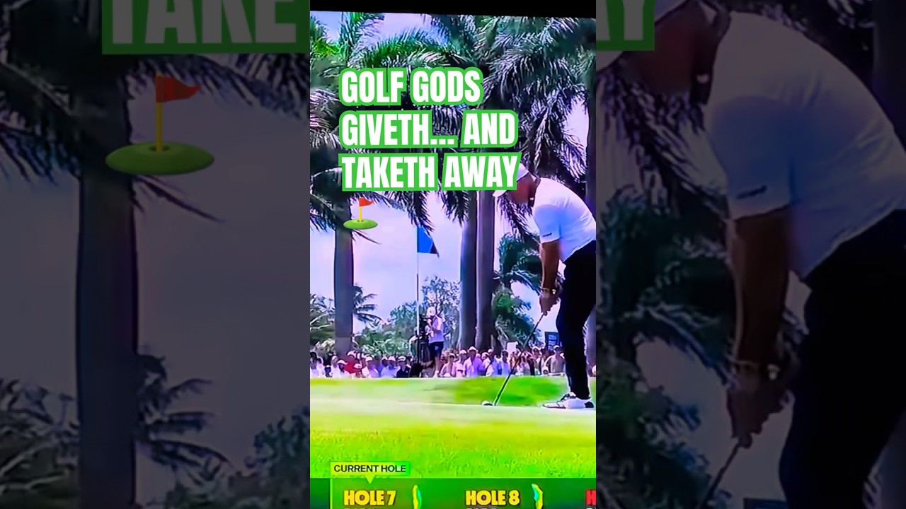 Golf gods giveth… and taketh away