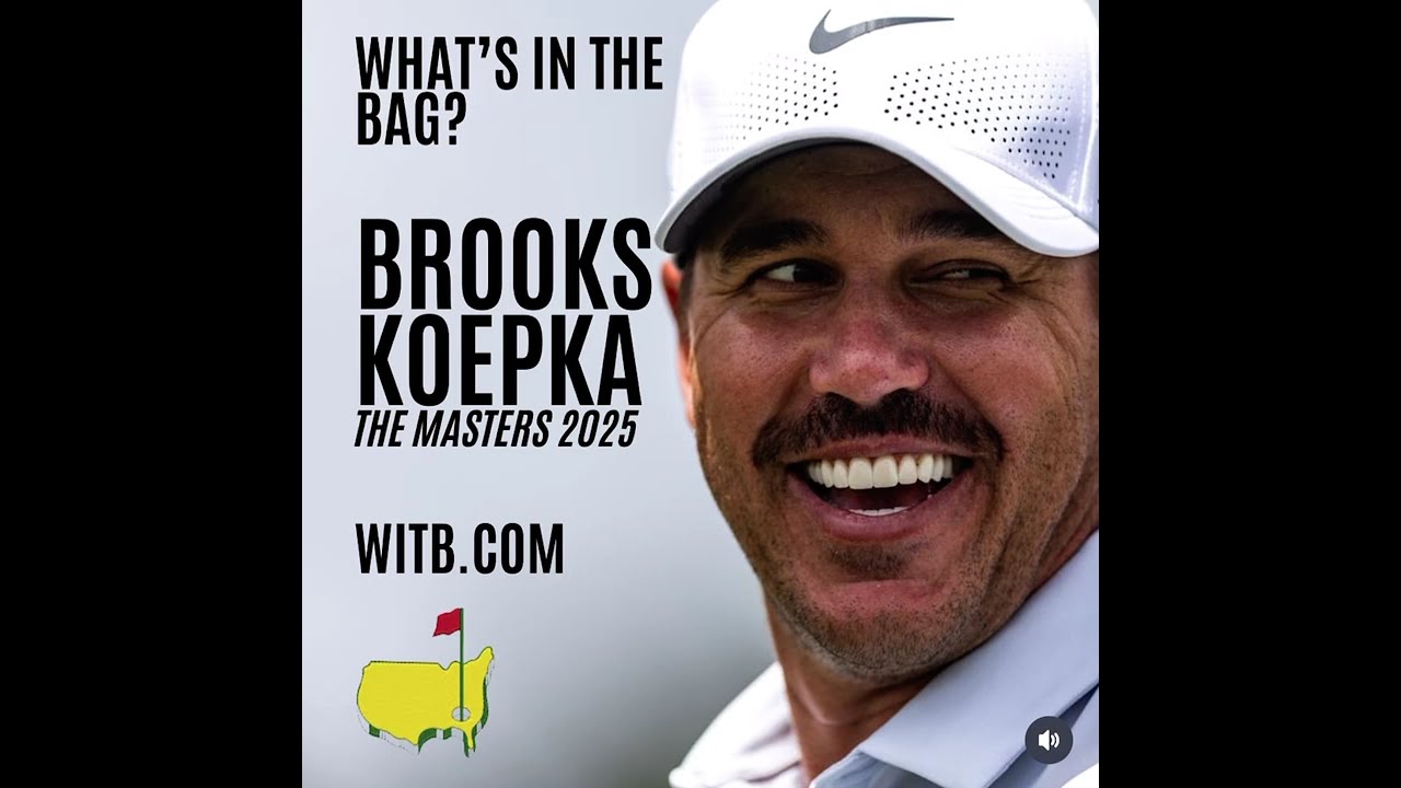 Brooks Koepka WITB 2025 (8th April, 2025) - What's In The Bag? The Masters 2025 @ Augusta National