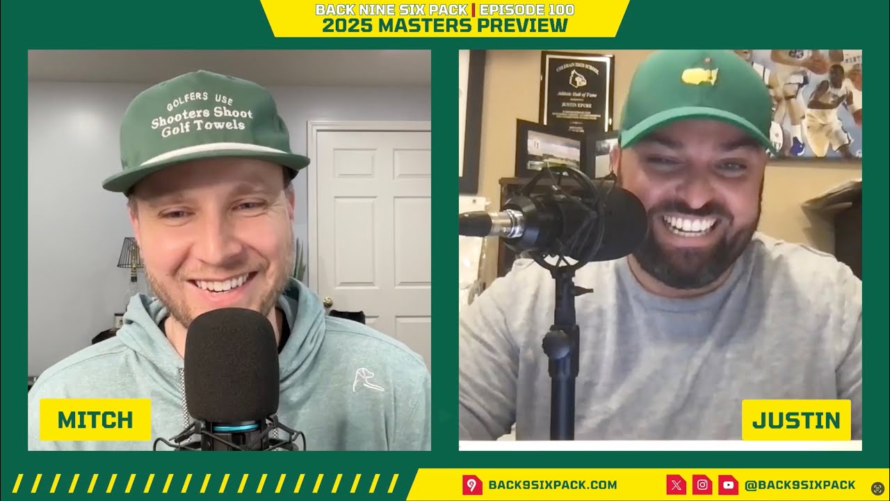 Back Nine Six Pack Podcast | Episode 100: 2025 Masters Preview
