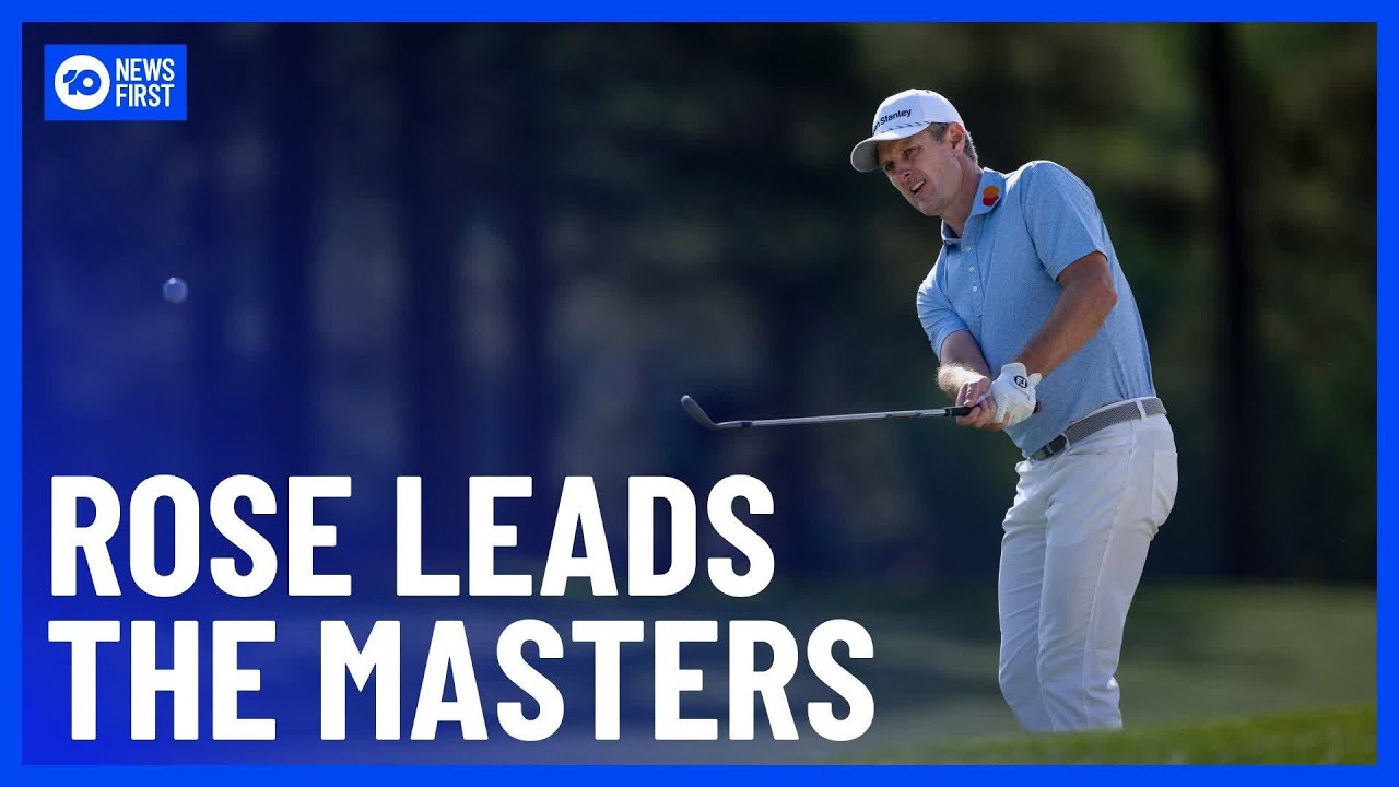 Justin Rose Takes Early Lead At The Masters After Brilliant Opening Round | 10 News First