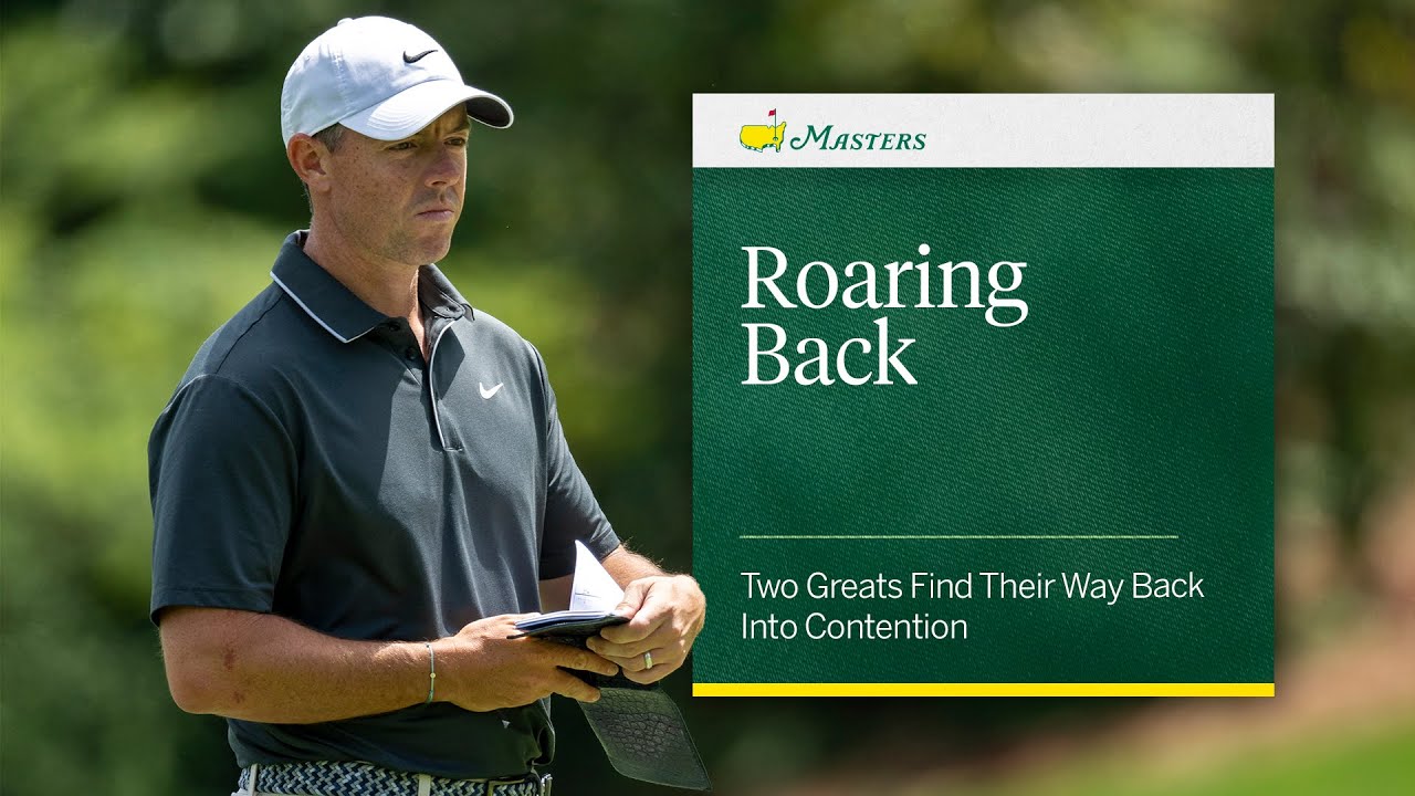 Roaring Back | The 2025 Masters Tournament