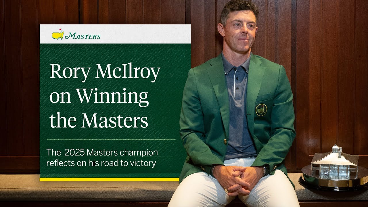 Rory McIlroy Reflects on Winning the Masters