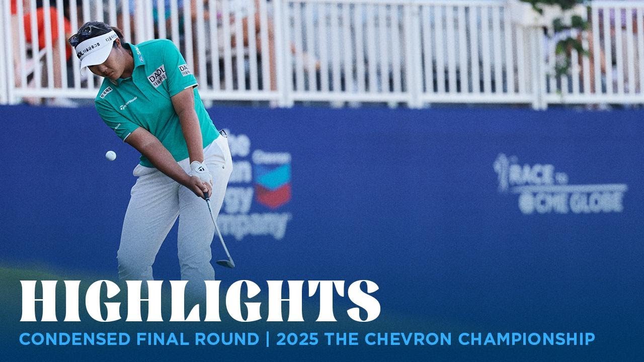 Condensed Final Round Highlights | 2025 The Chevron Championship
