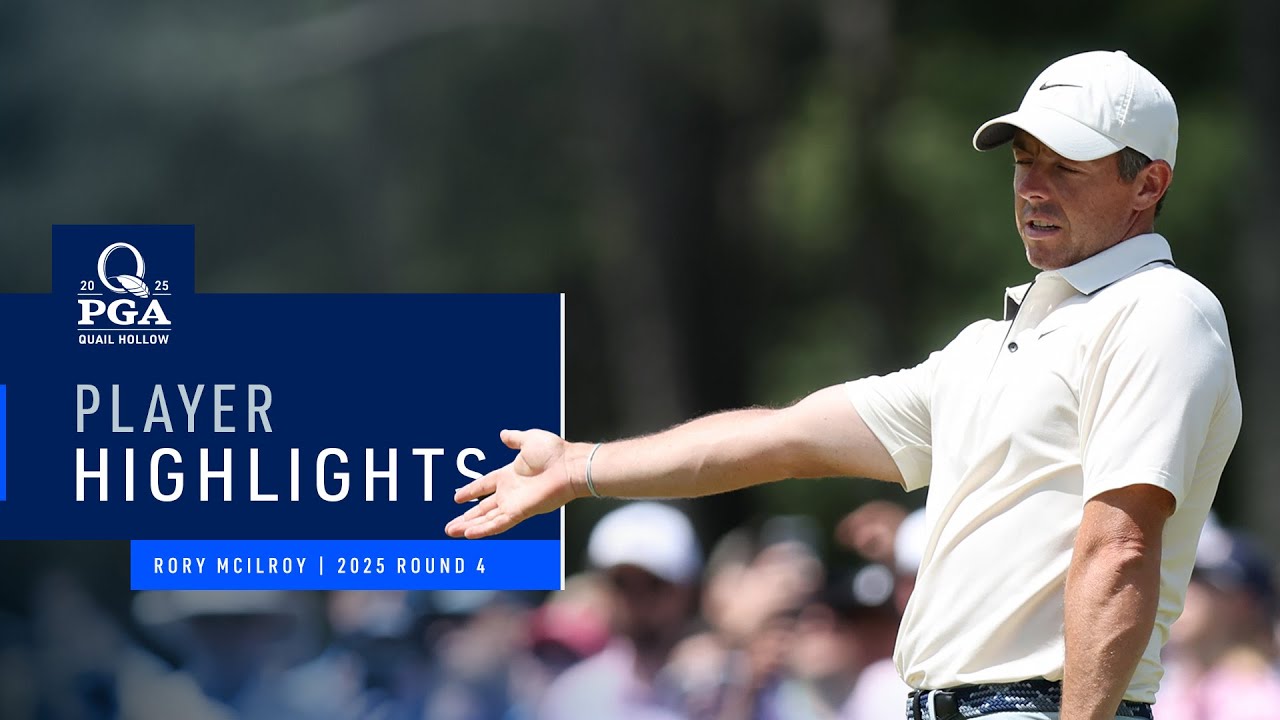 Rory McIlroy | Round 4 Highlights | 2025 PGA Championship