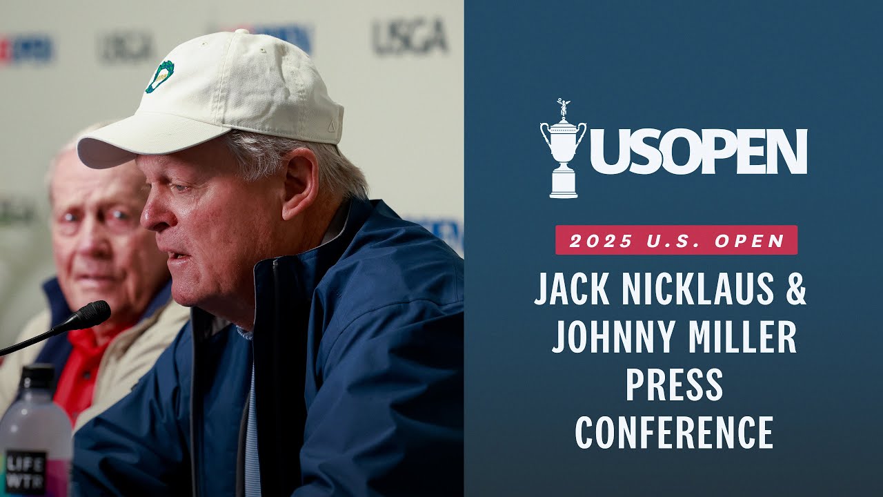 Jack Nicklaus & Johnny Miller: 2025 U.S. Open Press Conference