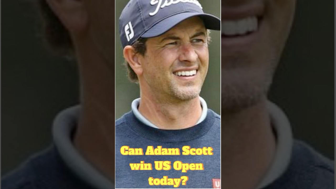 Can Adam Scott Win the 2025 U.S. Open at Oakmont? Final Round Preview