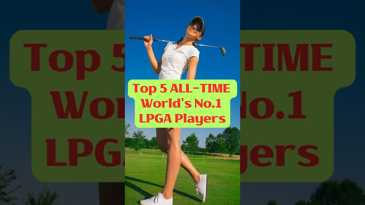 Top 5 All-Time World's No. 1 LPGA players (in total weeks)