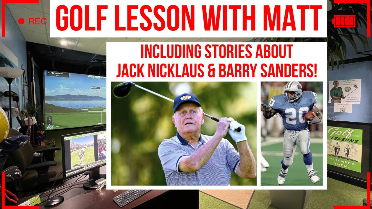 LIVE Golf Lesson With Matt (& Jack Nicklaus & Barry Sanders stories)!