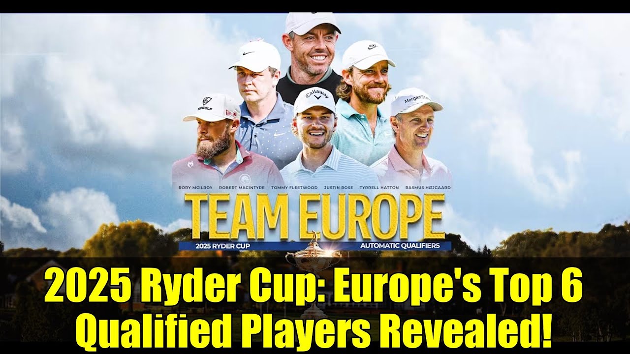 2025年ライダーカップ：ヨーロッパのトップ6出場選手が発表！