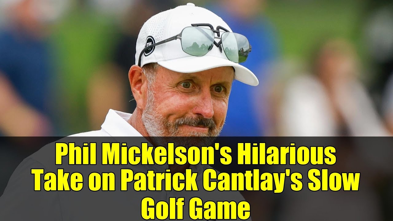 フィル・ミケルソン、パトリック・カントレーのスローゴルフゲームを面白おかしく解説