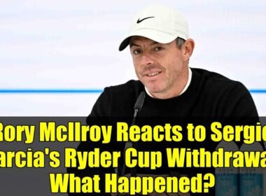 ロリー・マキロイ、セルヒオ・ガルシア選手のライダーカップ棄権に反応：何が起こったのか？