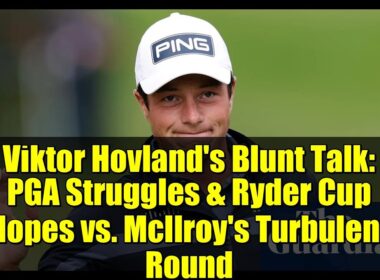 ビクトル・ホブランの率直な発言：PGAでの苦戦とライダーカップへの期待 vs. マキロイの波乱のラウンド