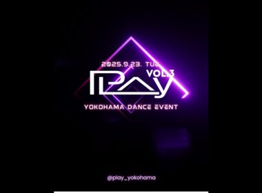【PLAy Vol.3】YOKOHAMA DANCE EVENT 2025.9.23.