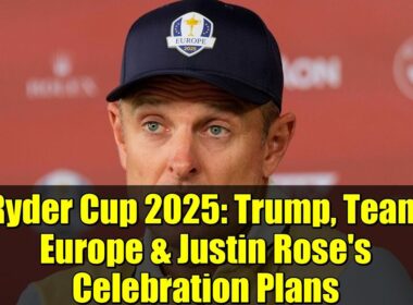 ライダーカップ2025：トランプ大統領、チームヨーロッパ、ジャスティン・ローズの祝賀計画