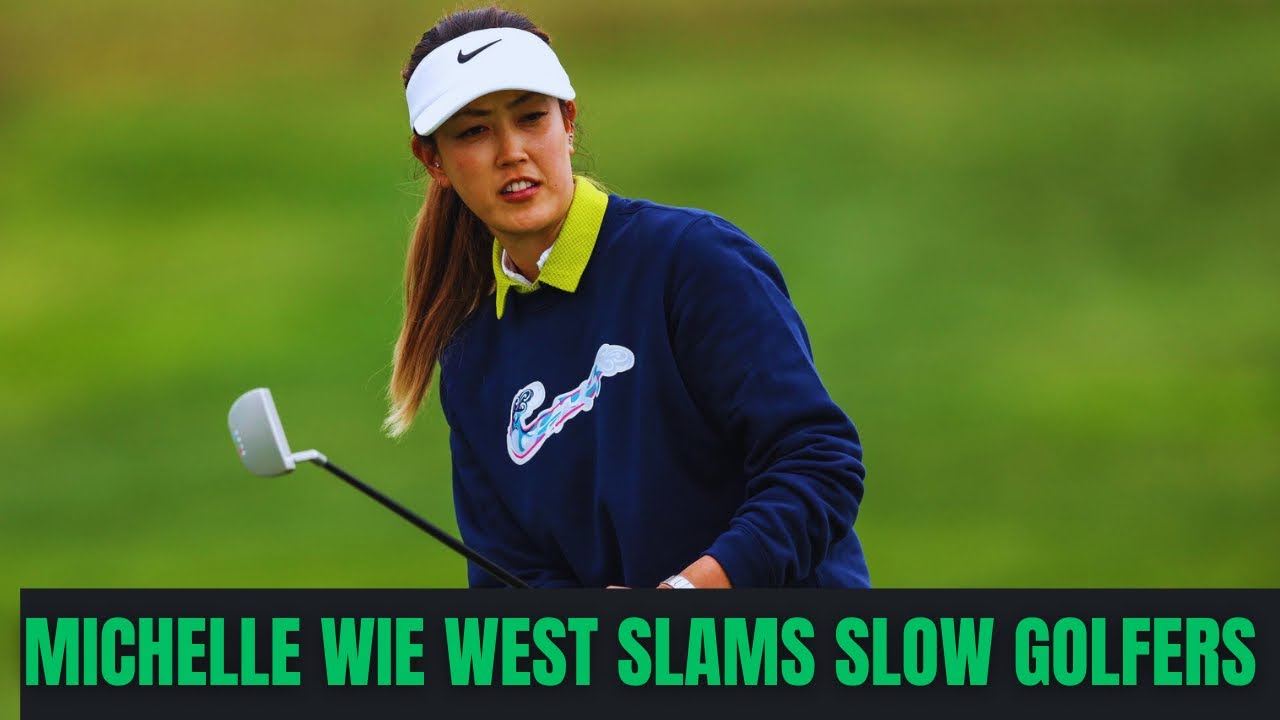 Michelle Wie West Slams Slow Golfers 😡⛳ | “Just Pick It Up!”