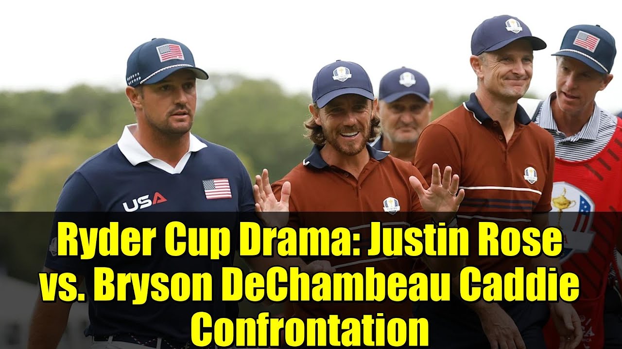 ライダーカップのドラマ：ジャスティン・ローズ対ブライソン・デシャンボーのキャディー対決