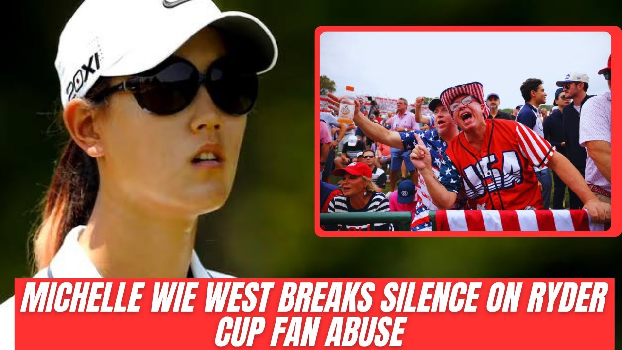 Michelle Wie West Breaks Silence on Ryder Cup Fan Abuse 😳 | USA vs Europe Drama