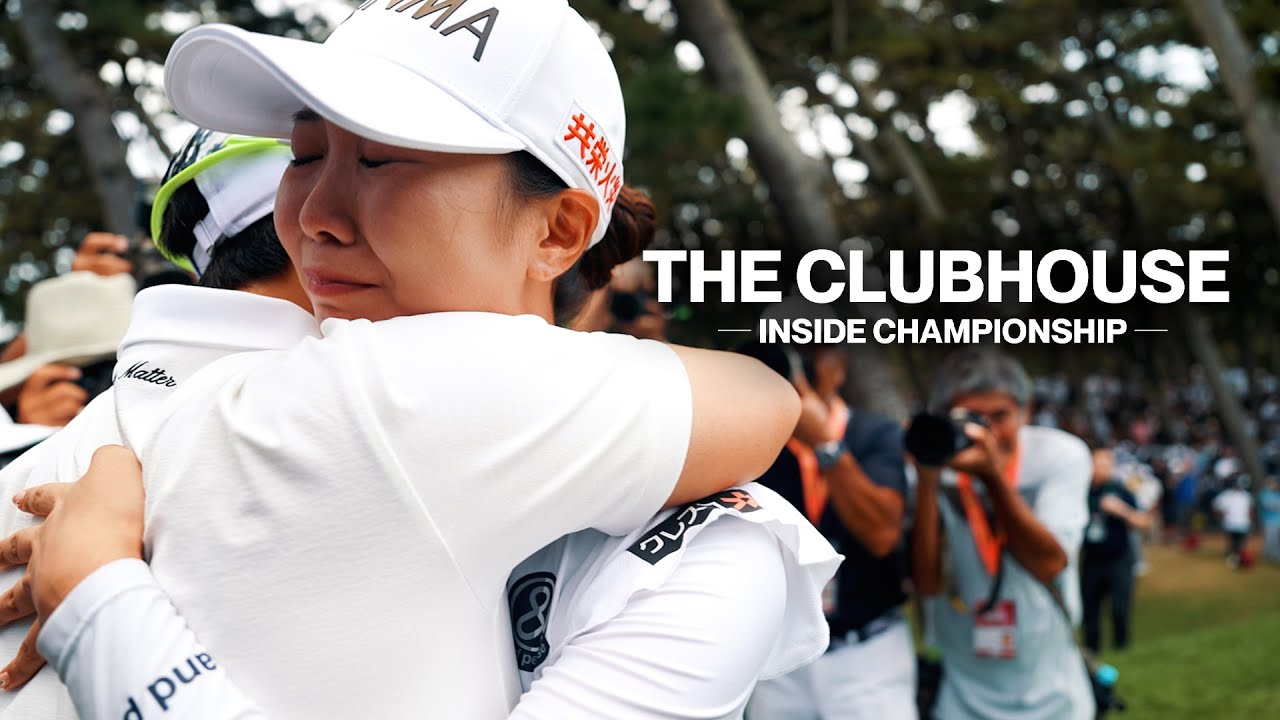 地元で手にしたメジャー初優勝の舞台裏｜ソニー 日本女子プロ選手権 2025【THE CLUBHOUSE -INSIDE CHAMPIONSHIP-】